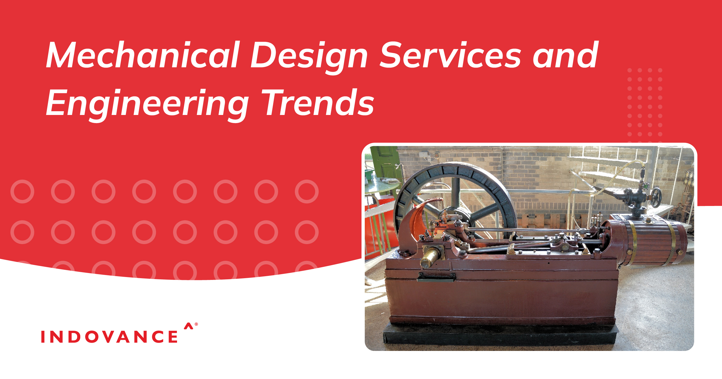 Mechanical Design Services and Engineering Trends
