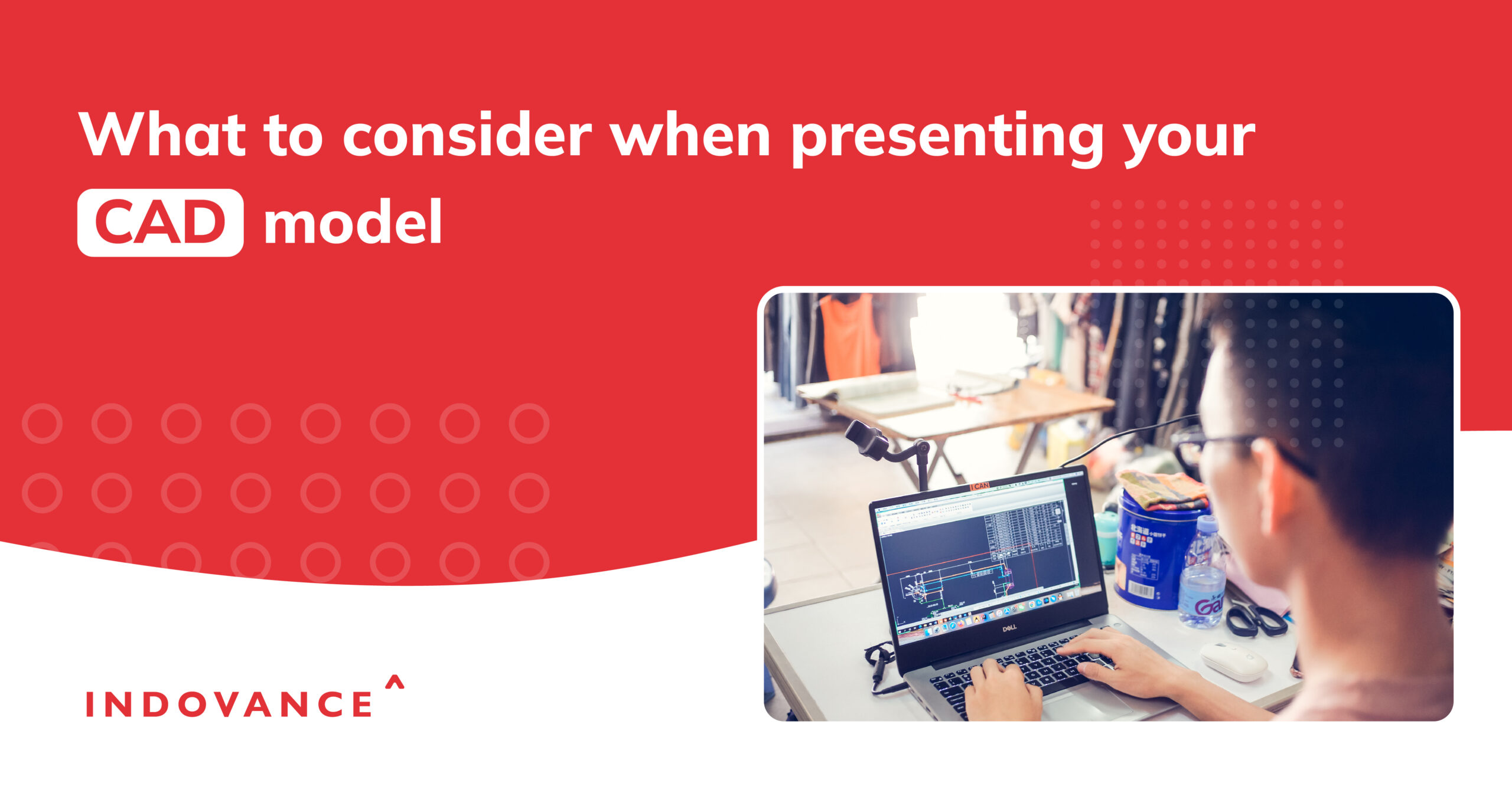 What to Consider When Presenting Your CAD Model