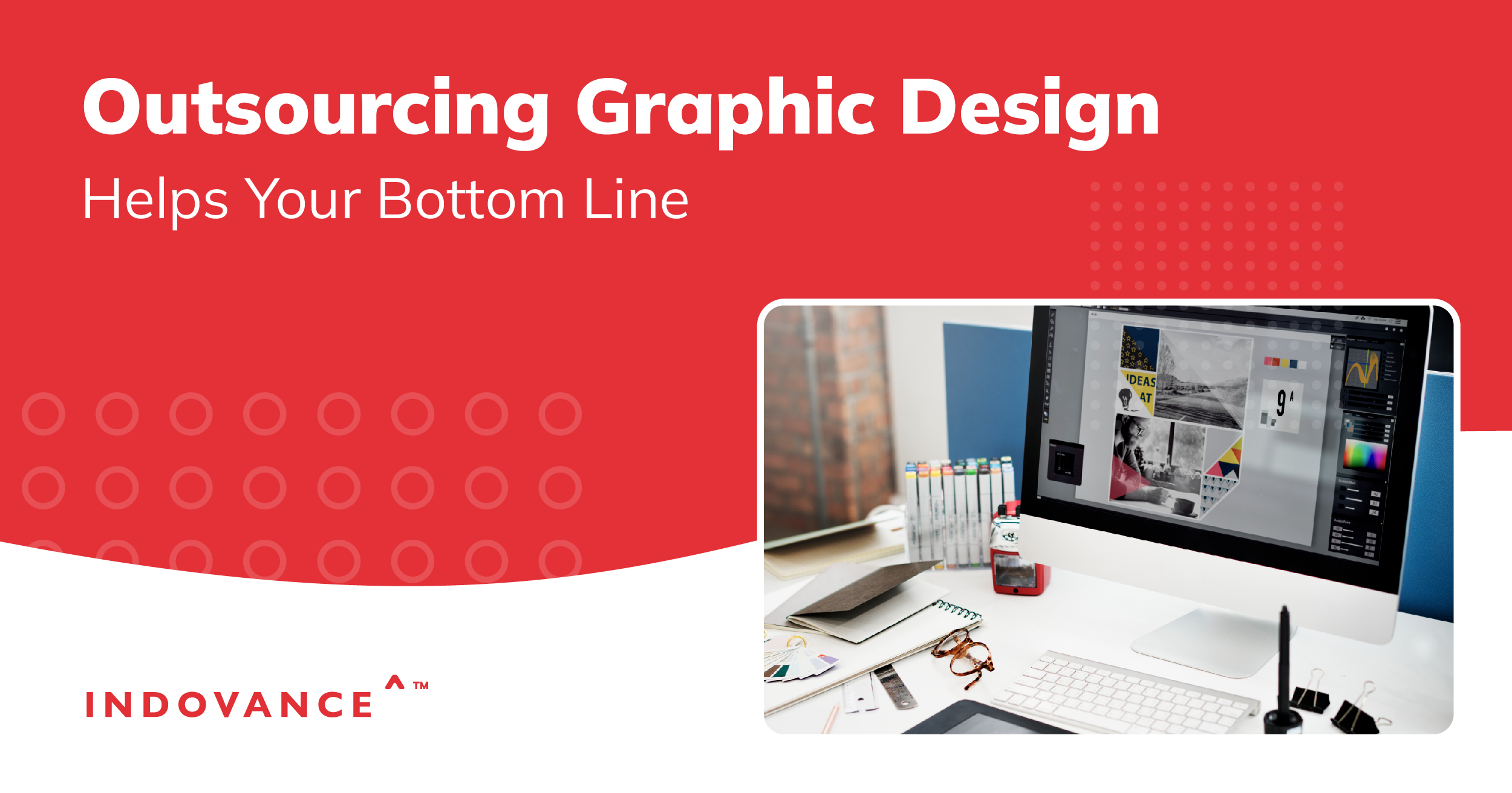 Outsourcing Graphic Design Helps Your Bottom Line