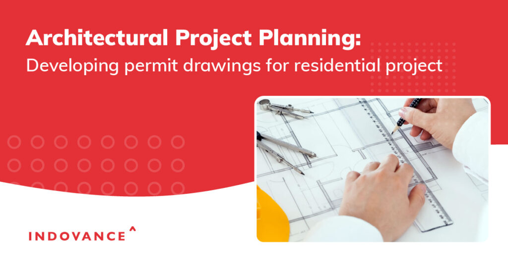 Architectural Project Planning: Developing Permit Drawings For Residential Project