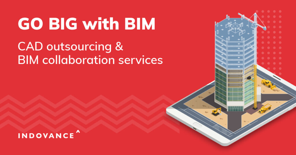 GO BIG with BIM -Outsourcing & BIM Collaboration Services