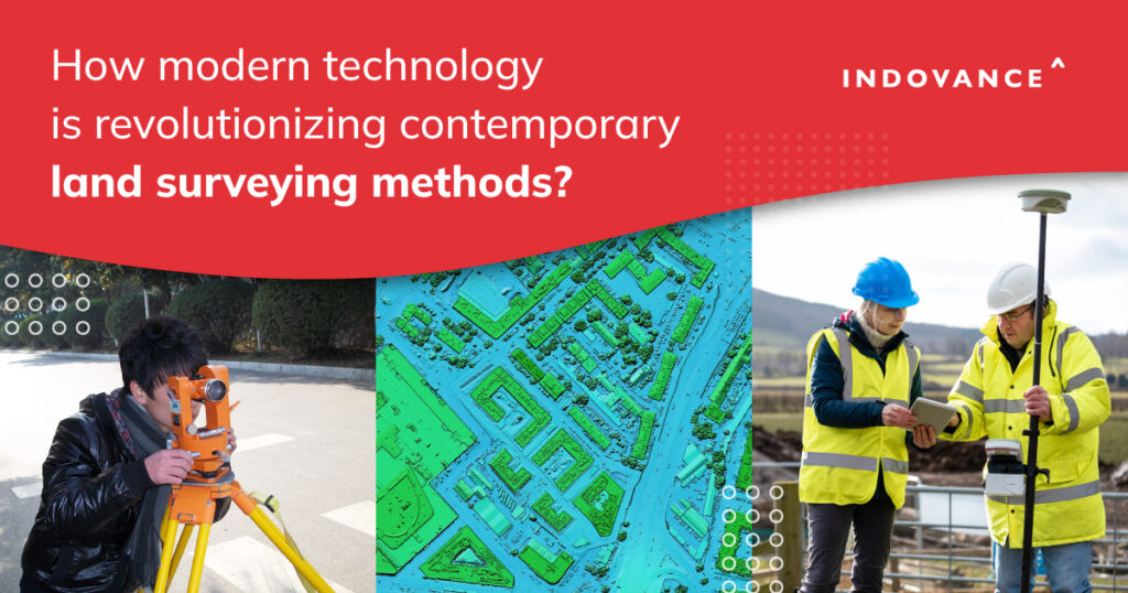 How Modern Technology is Revolutionizing Contemporary Land Surveying Methods