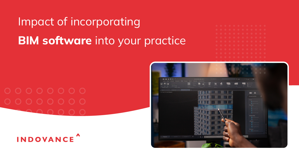 Impact of Incorporating BIM Software into Your Practice