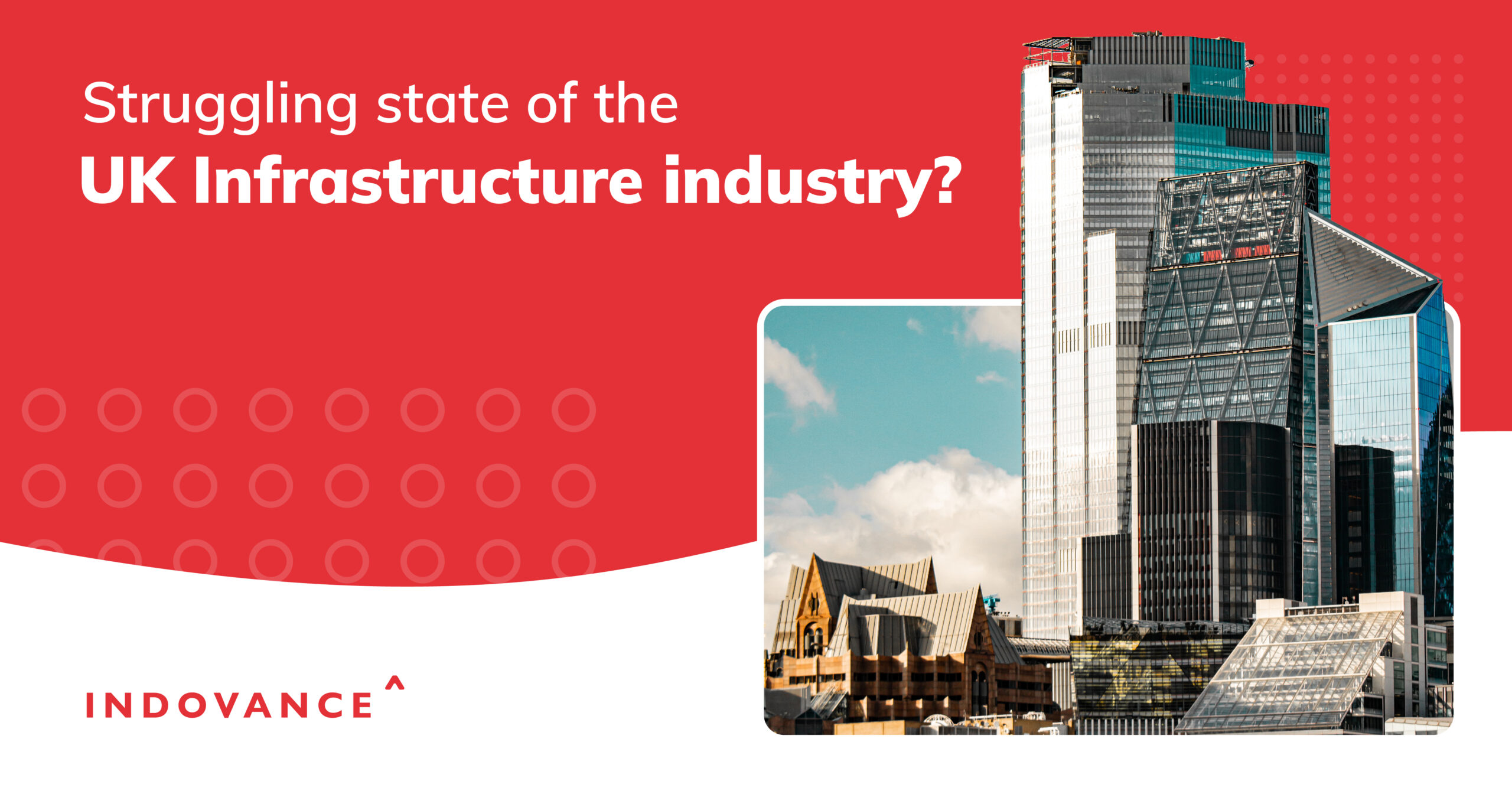 Struggling state of the UK Infrastructure industry?