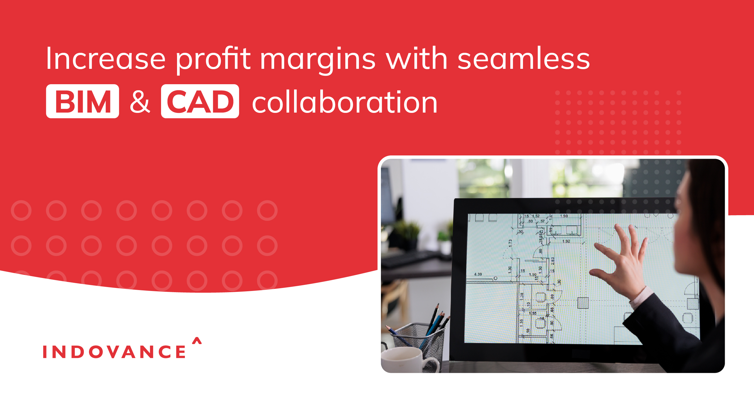 Increase Profit Margins with Seamless BIM & CAD Collaboration