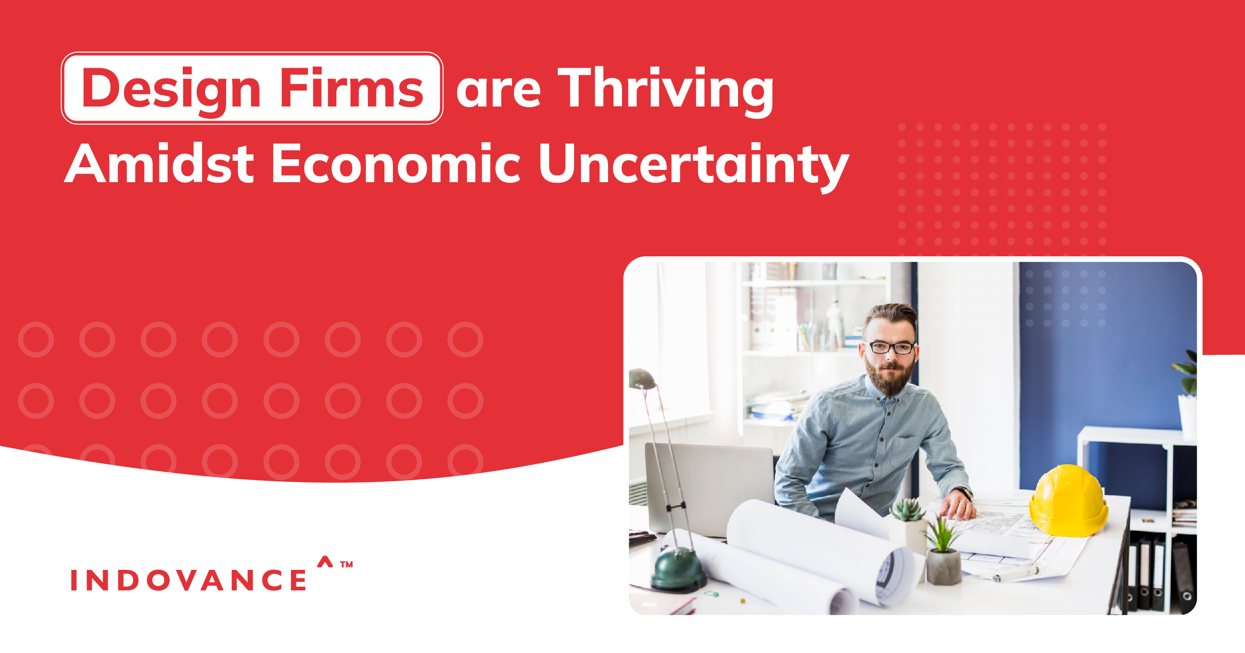 Design Firms are Thriving Amidst Economic Uncertainty